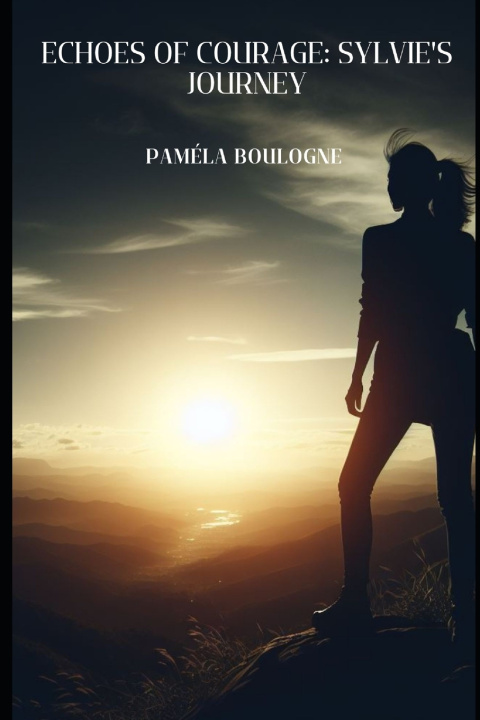Книга Echoes of Courage Paméla Boulogne