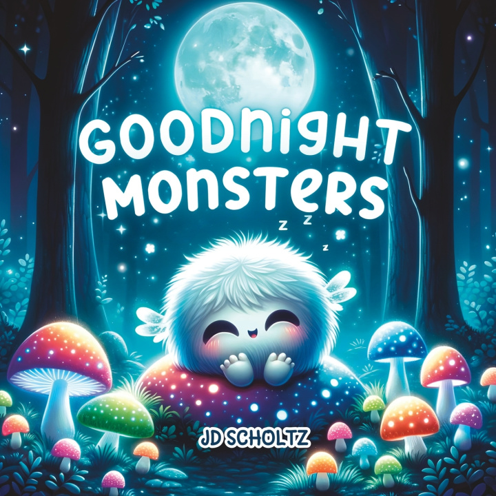 Knjiga Goodnight Monsters JD Scholtz
