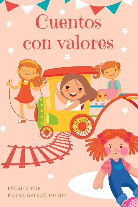 Könyv Cuentos con valores Mayka Galvañ Muñoz