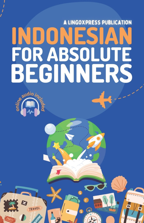 Книга Indonesian for Absolute Beginners lingoXpress