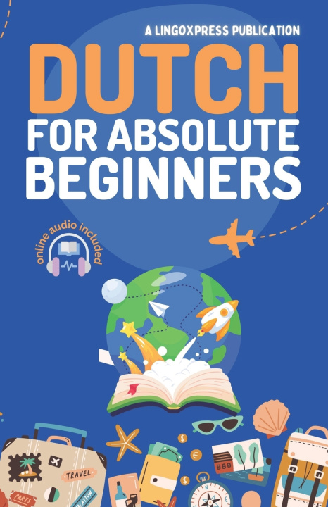 Kniha Dutch for Absolute Beginners lingoXpress