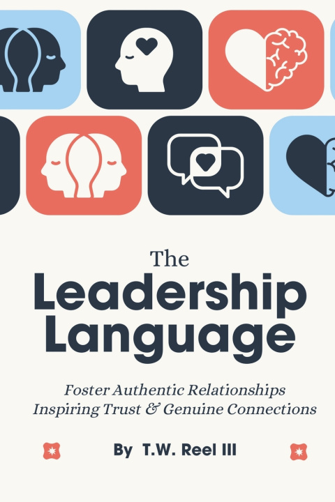 Книга The Leadership Language T W Reel III