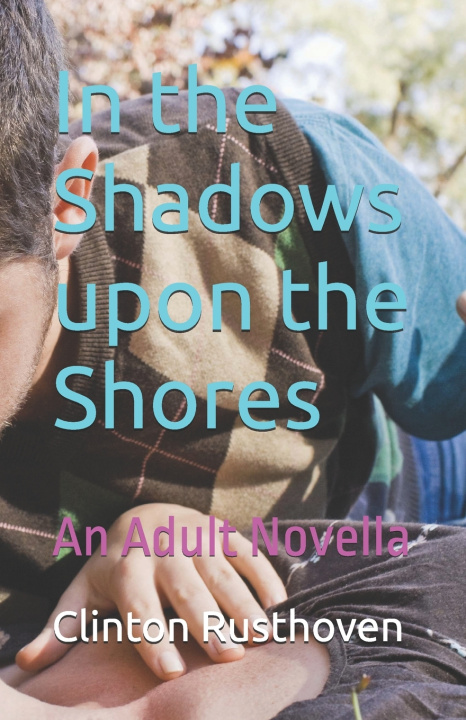 Kniha In the Shadows upon the Shores Clinton Rusthoven