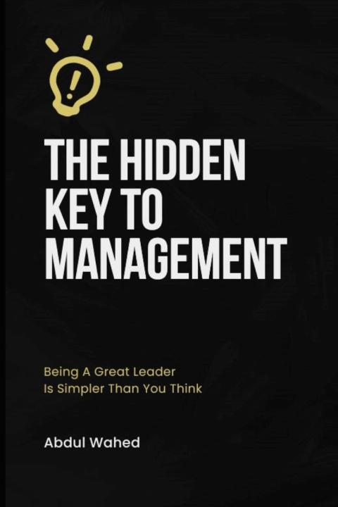 Kniha The Hidden Key to Management Abdul Wahed