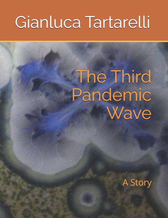 Kniha The Third Pandemic Wave Gianluca Tartarelli