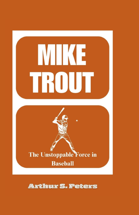 Kniha MIKE TROUT Arthur S. Peters
