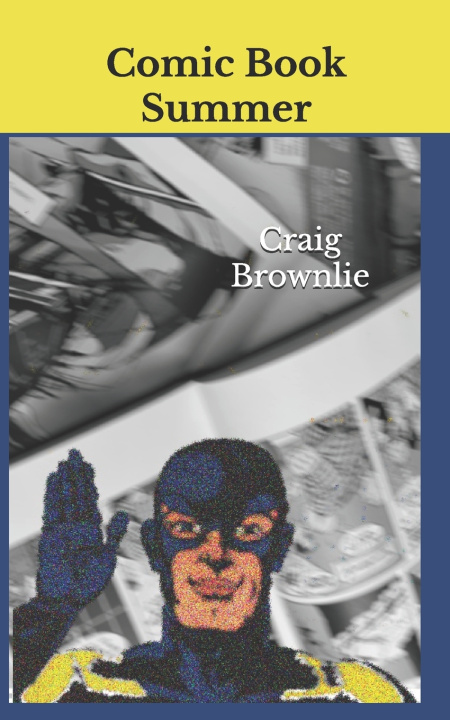 Kniha Comic Book Summer Craig Brownlie