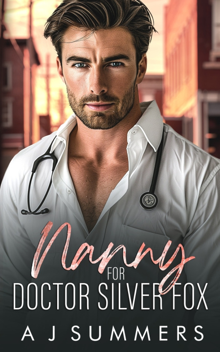 Knjiga Nanny for Doctor Silver Fox A J Summers