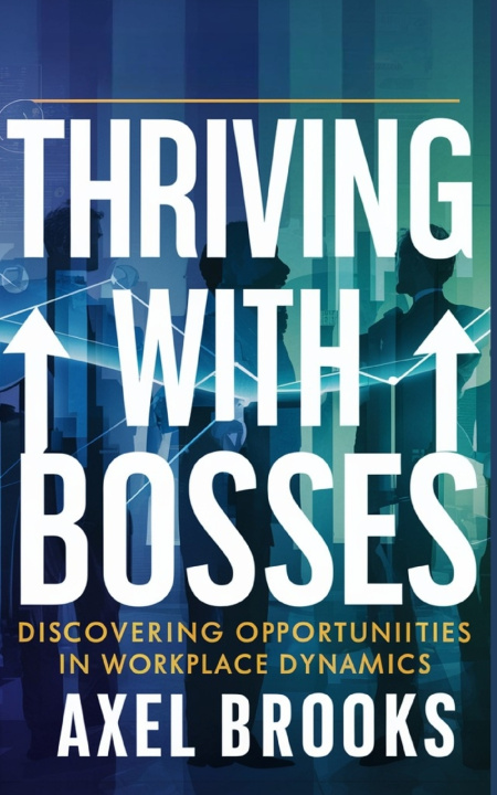 Kniha Thriving with Bosses Axel Brooks