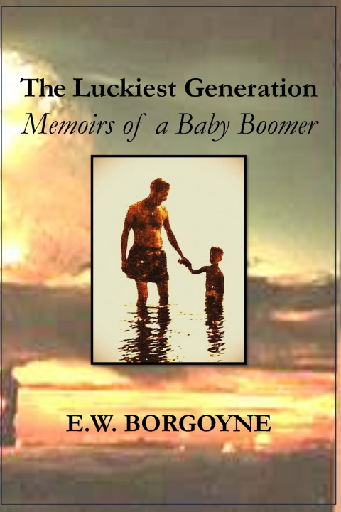 Knjiga The Luckiest Generation E.W. BORGOYNE