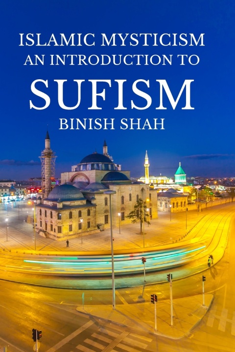 Kniha Islamic Mysticism BINISH SHAH