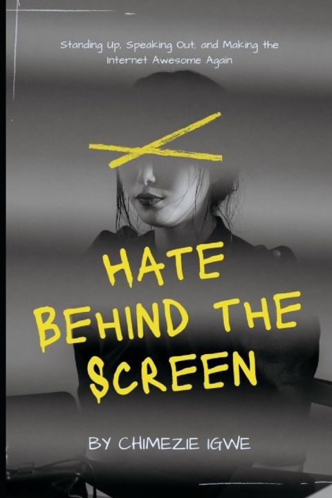 Kniha Hate Behind the Screen Chimezie Igwe