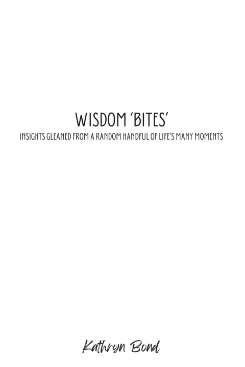 Kniha Wisdom 'Bites' Kathryn Bond
