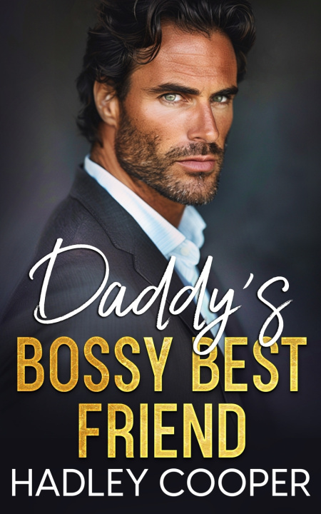Kniha Daddy's Bossy Best Friend Hadley Cooper