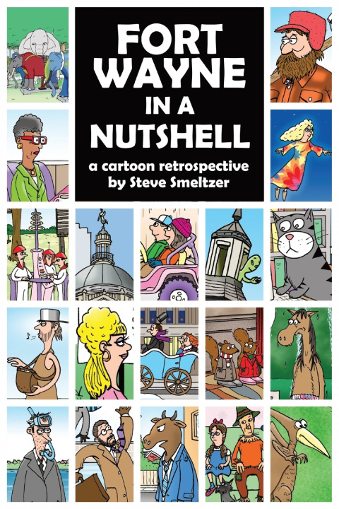 Kniha Fort Wayne in a Nutshell Steven L Smeltzer