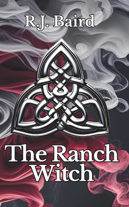 Kniha The Ranch Witch R.J. Baird