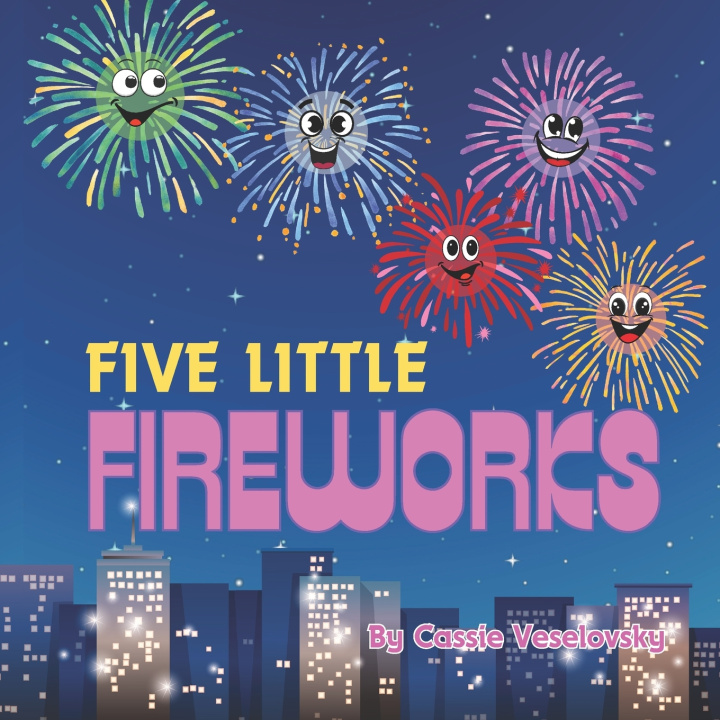 Kniha Five Little Fireworks Cassie Veselovsky