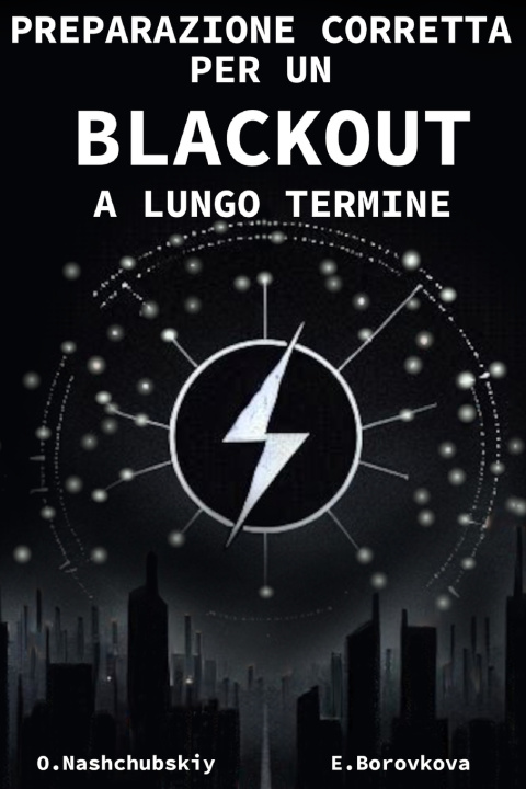 Kniha Preparazione corretta per un blackout a lungo termine. Eugenia Borovkova