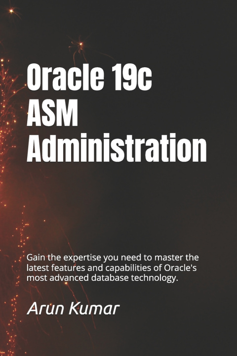 Könyv Oracle 19c ASM Administration Arun Kumar