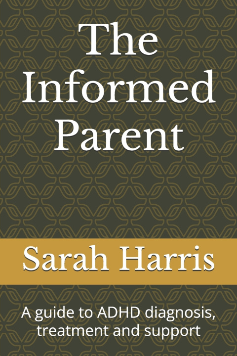 Book The Informed Parent Sarah Harris