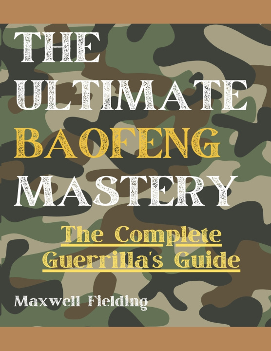 Kniha Ultimate Baofeng Mastery 2024 Maxwell Fielding