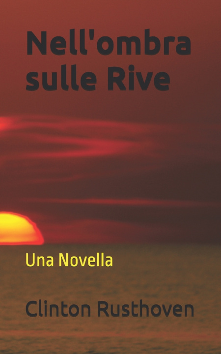 Книга Nell'ombra sulle Rive Clinton Rusthoven