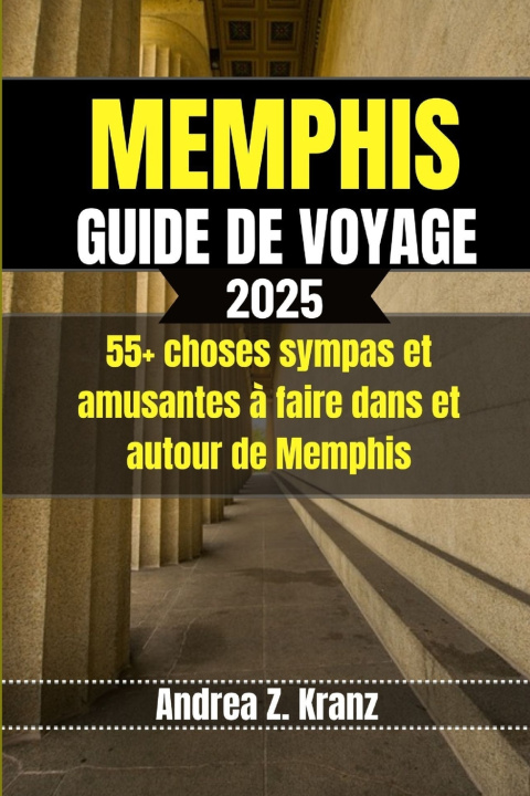 Knjiga MEMPHIS GUIDE DE VOYAGE Andrea Z. Kranz