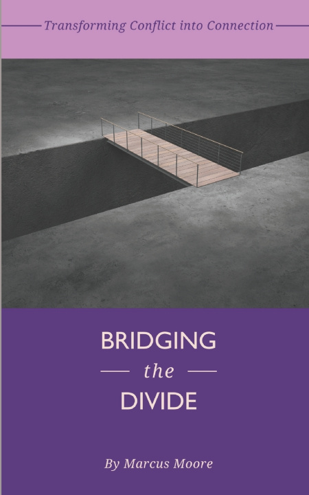 Kniha Bridging the Divide Marcus Moore