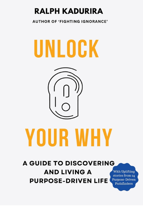 Kniha Unlock Your Why Ralph Kadurira
