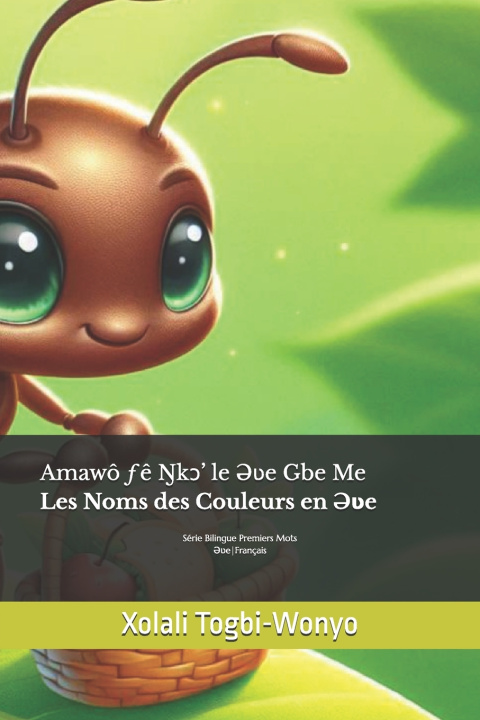 Книга Les Noms des Couleurs en Əʋe Xolali Togbi-Wonyo