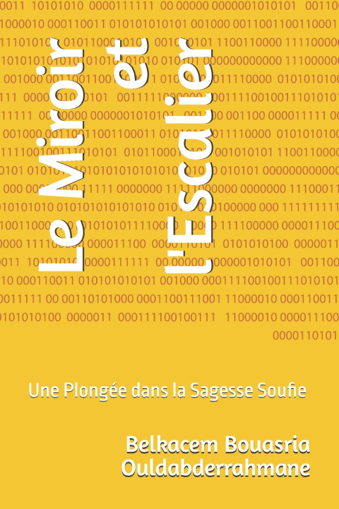 Книга Le Miroir et l'Escalier Belkacem Bouasria Ouldabderrahmane