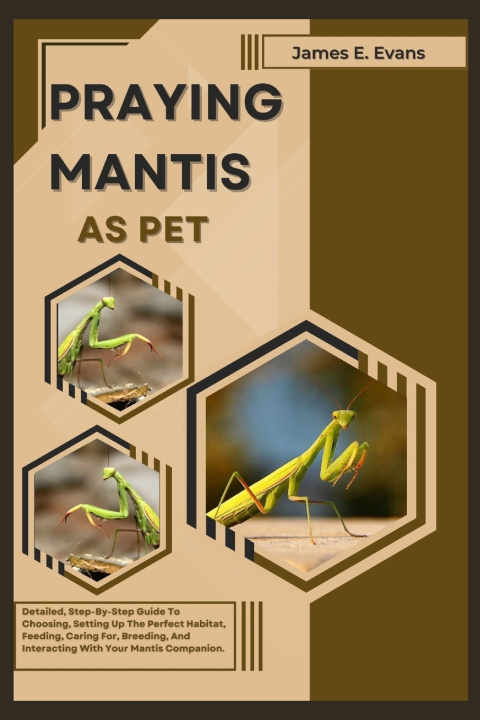 Kniha PRAYING MANTIS AS PET James E. Evans