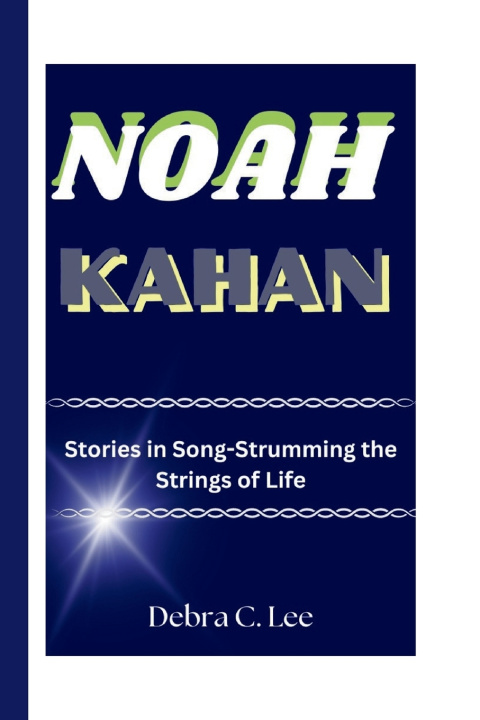 Kniha NOAH KAHAN Debra C. Lee