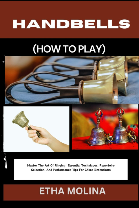 Kniha HANDBELLS (HOW TO PLAY) ETHA MOLINA
