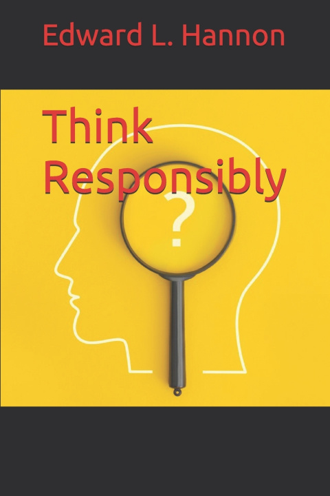 Kniha Think Responsibly Edward L. Hannon