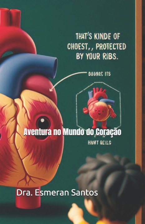 Kniha Aventura no Mundo do Coração Dra. Esmeran Santos