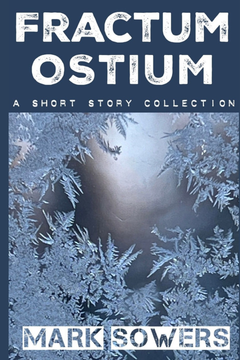 Knjiga Fractum Ostium Mark Sowers