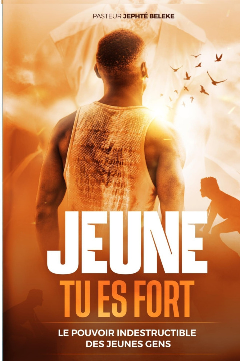 Книга JEUNE, TU ES FORT JEPHTE BELEKE