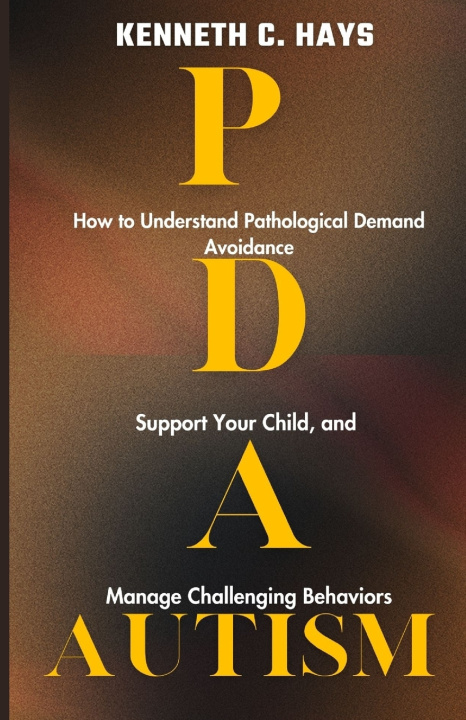 Book PDA Autism Kenneth C. Hays