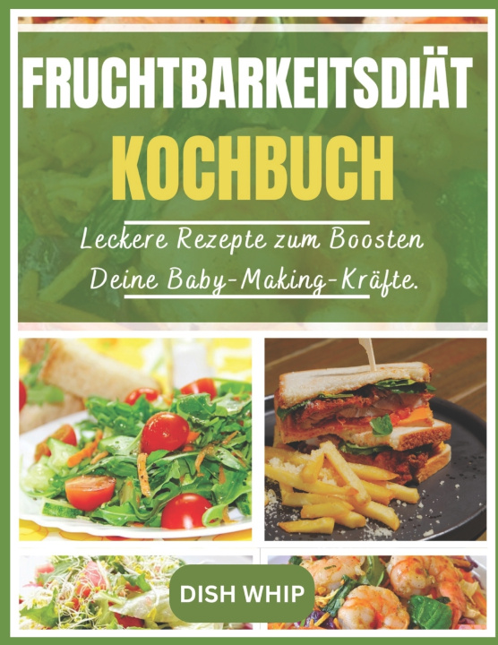 Könyv FRUCHTBARKEITSDIÄT KOCHBUCH DISH WHIP