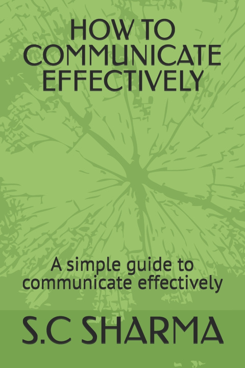 Kniha HOW TO COMMUNICATE EFFECTIVELY S.C SHARMA