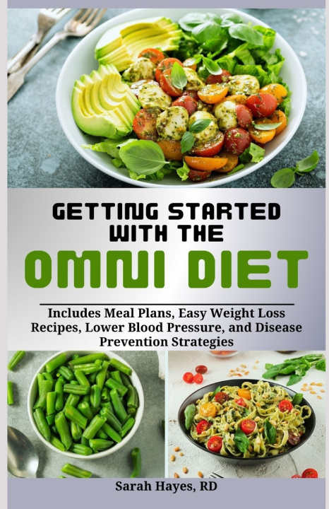 Книга Getting Started with the Omni Diet Sarah Hayes RD
