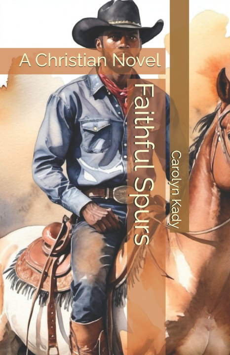 Kniha Faithful Spurs Carolyn Kady