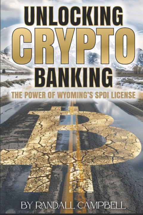 Kniha Unlocking Crypto Banking Randall Campbell