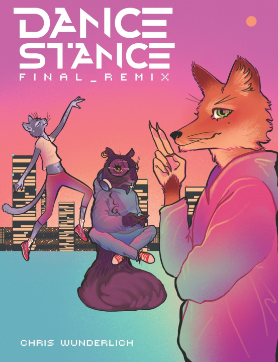 Книга Dance Stance Final Remix Chris Wunderlich