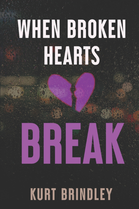 Kniha When Broken Hearts Break Kurt Brindley