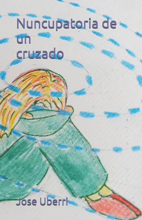 Kniha Nuncupatoria de un cruzado Jose Uberri