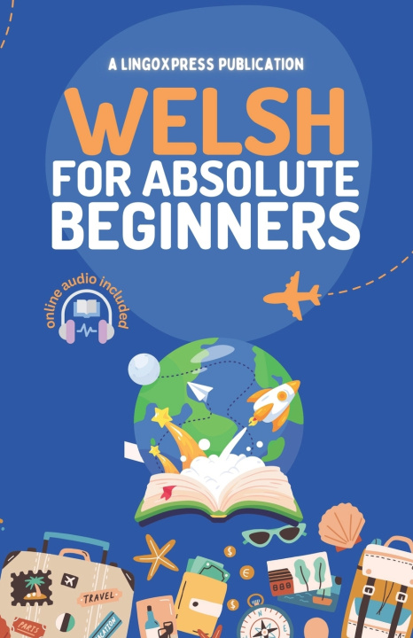 Knjiga Welsh for Absolute Beginners lingoXpress