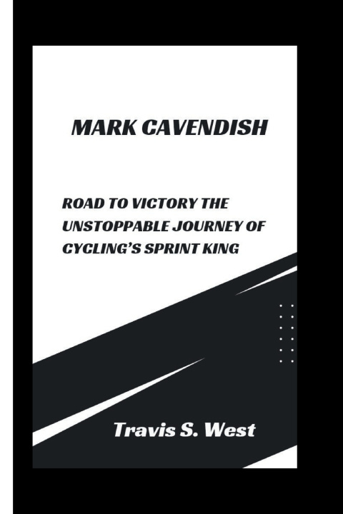 Kniha MARK CAVENDISH Travis S.West