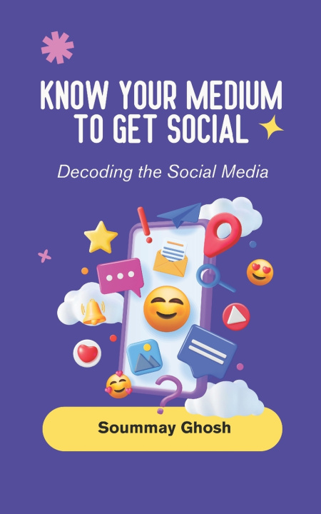 Kniha Know your Medium to get Social Soummay Ghosh